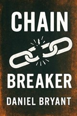 Chain Breaker - Daniel Bryant - 9798291279885