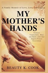 My Mother's Hands - Beauty K Cook - 9798291307526