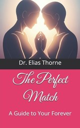 The Perfect Match - Michael Wilson ; Elias Thorne - 9798291358245