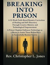 Breaking Into Prison - Christopher Jones - 9798292129776