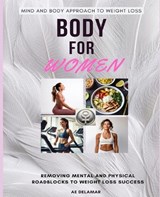 Body for Women - A E Delamar - 9798292144373