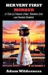 Her Very First Murder - Adam Wilderness - 9798292227717