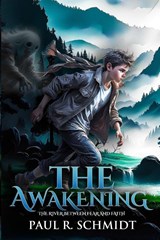 THE AWAKENING - Paul R. Schmidt - 9798292253860