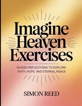 Imagine Heaven Exercises - Simon Reed - 9798292289128