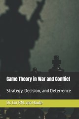 Game Theory in War and Conflict - Cor P M Van Houte - 9798293055128