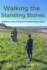 Walking The Standing Stones - David Clensy - 9798293064786