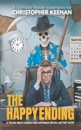 The Happy Ending - Christopher John Keenan - 9798293263554