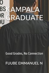 Kampala Graduate - Kabuni Doreen ; Fuube Emmanuel N - 9798294002329