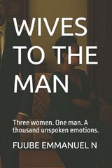 Wives to the Man - Kabuni Doreen ; Fuube Emmanuel N - 9798294013257