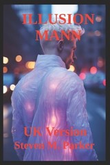 Illusion Mann - Steven Parker - 9798294296995