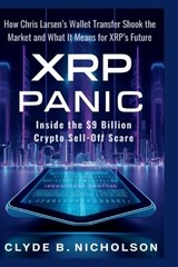 XRP Panic - Clyde B Nicholson - 9798294381394