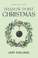 Shadow Point Christmas - Jody Stallings - 9798294456146