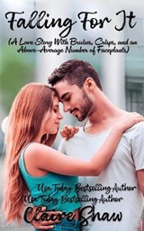 Falling For It - Claire Shaw - 9798294868604