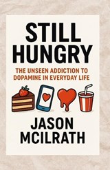 Still Hungry - Jason McIlrath - 9798294983260