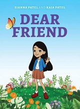 Dear Friend - Sianna Patel ; Kaia Patel ; Julie Pandya Patel - 9798295402357