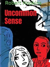 Uncommon Sense - Robert C Hopkins - 9798295411885