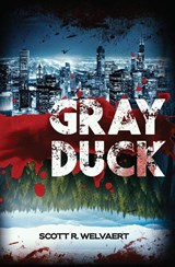 Grayduck - Scott R. Welvaert - 9798295422508