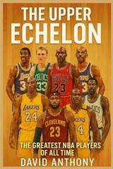 The Upper Echelon - David Anthony - 9798295432224