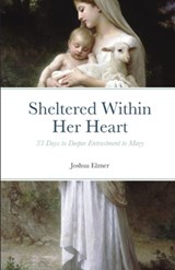 Sheltered Within Her Heart - Joshua Elzner - 9798295433351