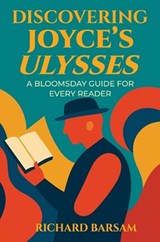 Discovering Joyce's Ulysses - Richard Barsam - 9798295438004