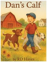 Dan's Lost Calf - Rd Hayes - 9798295452420