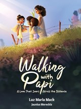 Walking With Papi - Luz Maria Mack - 9798295461484
