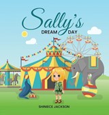 Sally's Dream Day - Shiniece Jackson - 9798295462689