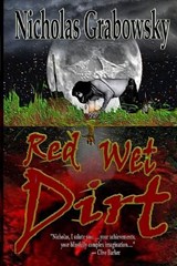 Red Wet Dirt - Nicholas Grabowsky - 9798295464355