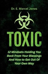 Toxic - E Marcel Jones - 9798295464775