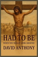 Had to Be - David Anthony - 9798295472534