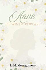 Anne of Windy Poplars - Lm Montgomery - 9798295477867