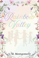 Rainbow Valley - LM Montgomery - 9798295477966