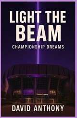 Light The Beam - David Anthony - 9798295487378