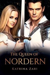 The Queen of Nordern - Katrina Zari - 9798295500909