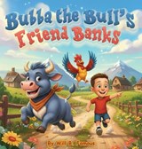 Bubba the Bull's Friend Banks - Will B Famous - 9798295502132