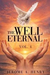 The Well Eternal Vol. 4 - James a Henry - 9798295509926