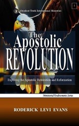 The Apostolic Revolution - Roderick Levi Evans - 9798295520211