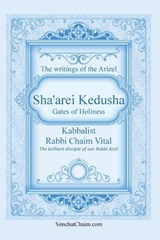 Sha'arei Kedusha - Rabbi Chaim Vital - 9798295521676