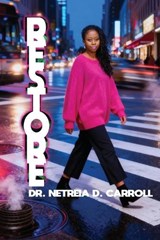RESTORE Root - Rise - Restore - Book 7 A Year of Devotions in Seven Movements - Carroll - 9798295529719