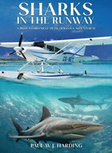 Sharks in the Runway - Paul W. J. Harding - 9798295530739