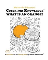 Color for Knowledge - Walter the Educator - 9798295532580