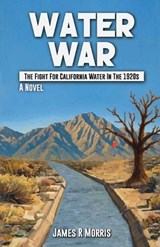 Water War - James R Morris - 9798295539787