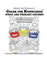 Color for Knowledge - Walter the Educator - 9798295540295