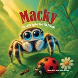 Macky The Little Spider and His Friends - Takezo Art ; Susan Ogden Benting - 9798295543357