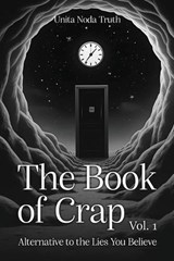 The Book Of Crap Volume 01 - Unita Noda Truth - 9798295543456