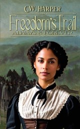 Freedom's Trail - C W Harper - 9798295544361