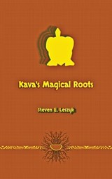 Kava's Magical Roots - Steven E Leszyk - 9798295545641