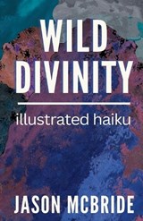Wild Divinity - Jason McBride - 9798295547119