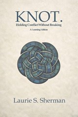 KNOT. A Learning Edition - Laurie S. Sherman - 9798295547386