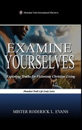 Examine Yourselves - Mister Roderick L Evans - 9798295548611